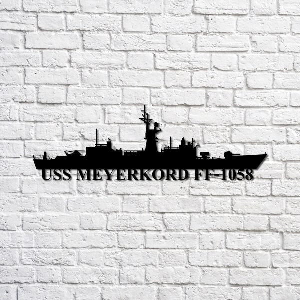 Uss Meyerkord Ff1058 Navy Ship Metal Sign, Memory Wall Metal Sign Gift