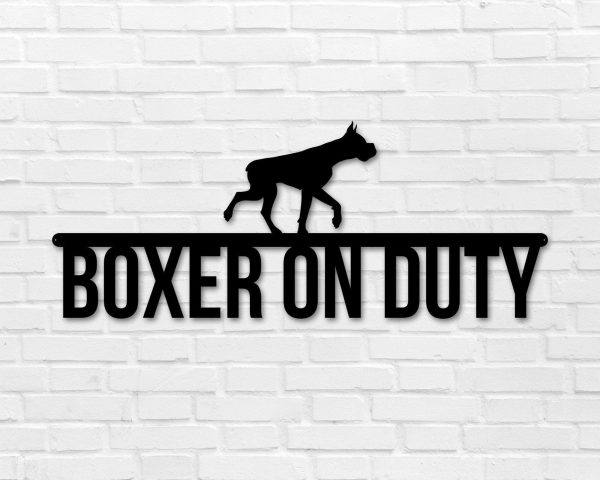 Boxer On Duty Boxer Metal Sign Dog Sign Dog Lover Sign Gift For Pet Ow